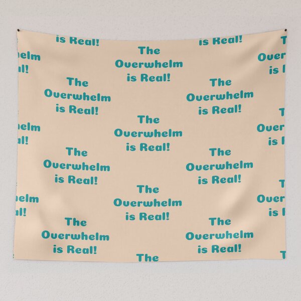 Item preview, The Overwhelm is Real! Anxiety ADD ADHD Autistic Statement designed and sold by CoffeeIsATrip.