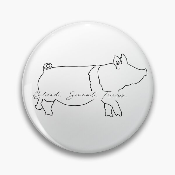 Item preview, Swine: Blood. Sweat. Tears. designed and sold by Mae’s Dream.