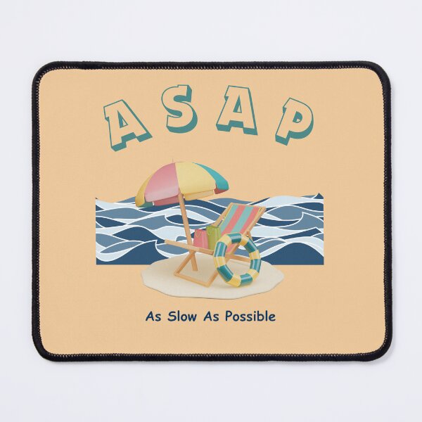 Item preview, ASAP As Slow As Possible designed and sold by Little Bee.