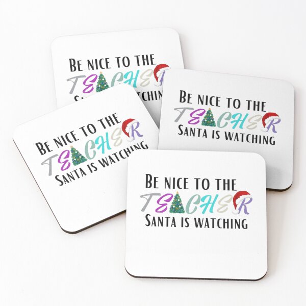 Item preview, BE NICE TO THE TEACHER SANTA IS WATCHING designed and sold by kozlebozle007.