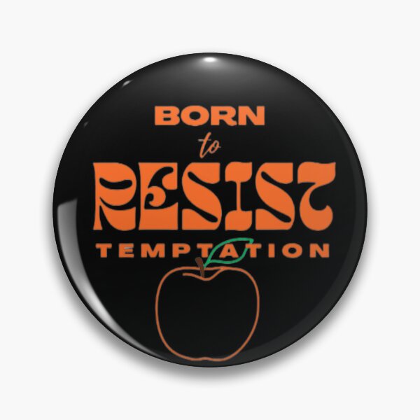 Item preview, Born to resist temptation design designed and sold by ArtfulGallery1.
