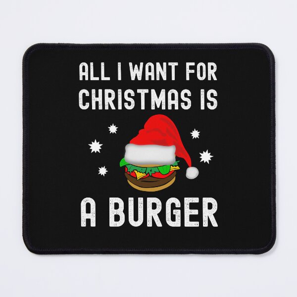 Item preview, I want a burger for christmas-fun Xmas BBQ design designed and sold by VitoTDesign.