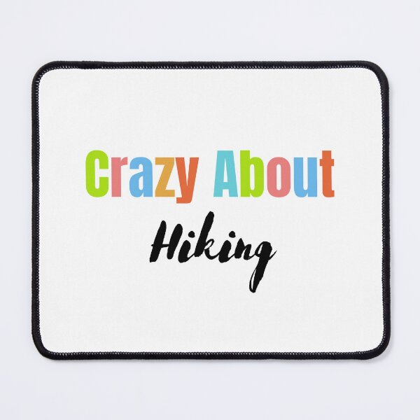 Item preview, Crazy about Hiking designed and sold by StoreByNiNi.
