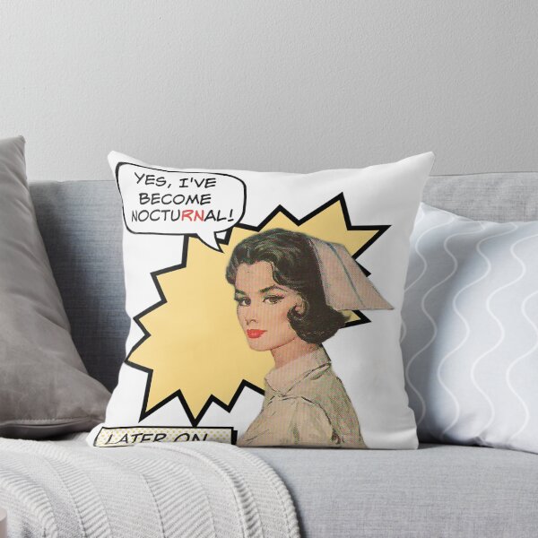 Item preview, Yes, I've Become Nocturnal! Nurse Humor designed and sold by SSustainable.
