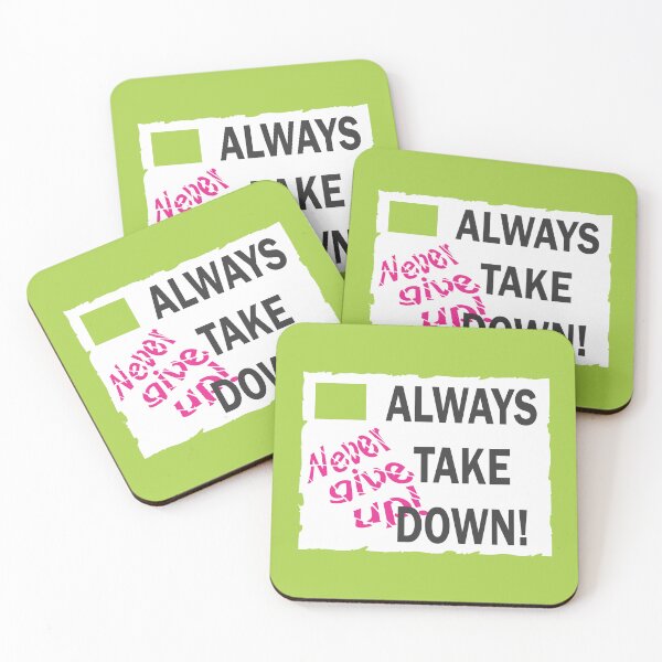 Item preview, Never give up! ALWAYS TAKE DOWN! designed and sold by Alluring Strokes Repository.