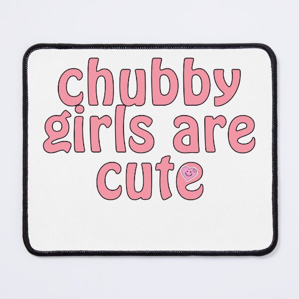 Item preview, chubby girls are cute designed and sold by AngelArtss.