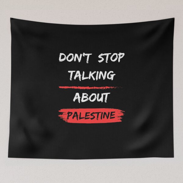 Item preview, Don't stop talking about palestine designed and sold by DarBkaStOre.