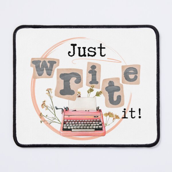 Item preview, Just Write It! | Writer and Author Inspiration designed and sold by WordsToArt.