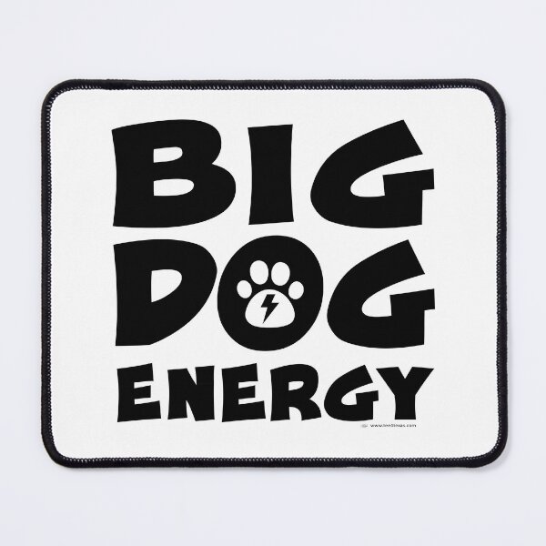 Item preview, Big Dog Energy designed and sold by T4Texas.