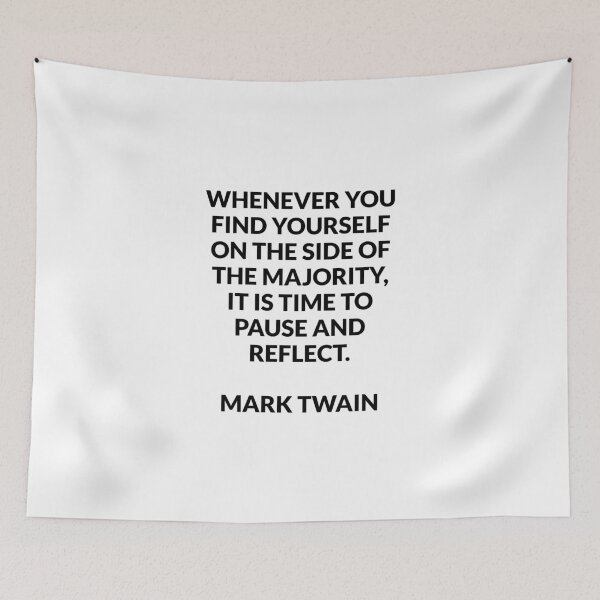 Item preview, Whenever you find yourself on the side of the majority, it is time to pause and reflect. - Mark Twain designed and sold by Inspirationmotivation.