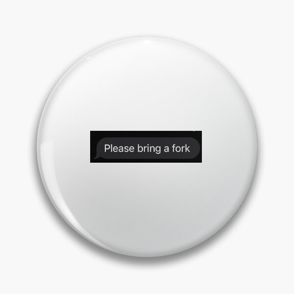Item preview, please bring a fork text designed and sold by Zoe81.