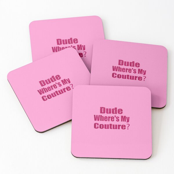 Item preview, Funny Couture Sarcastic Quote Dude Where's My Couture Pink designed and sold by TrendyMoe.