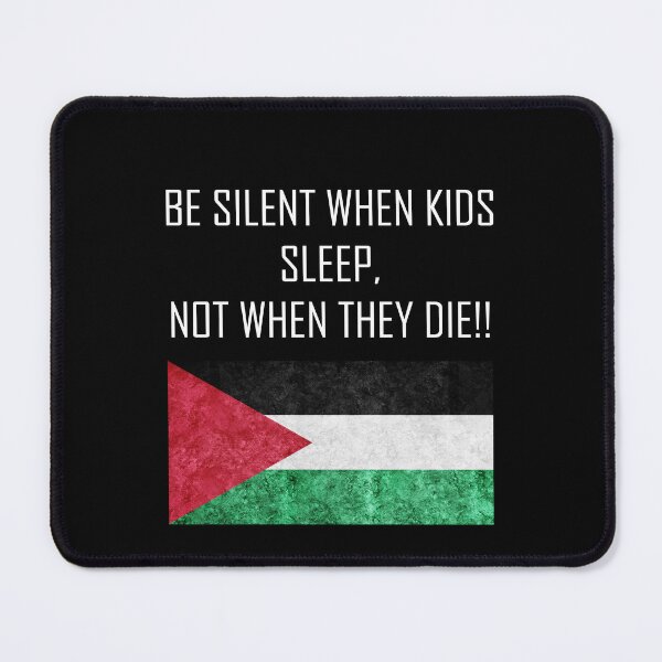 Item preview, be silent when kids sleep, not when they die (palestine) designed and sold by DarBkaStOre.