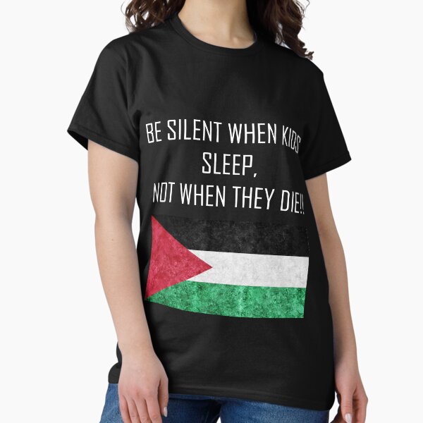 Item preview, be silent when kids sleep, not when they die (palestine)  designed and sold by DarBkaStOre.
