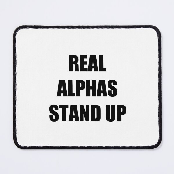 Item preview, Real alphas stand up designed and sold by sephx.