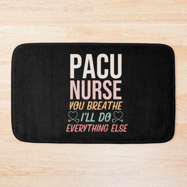 Item preview, PACU Nurse You Breathe I'll Do Everything Else designed and sold by HappyDelights.