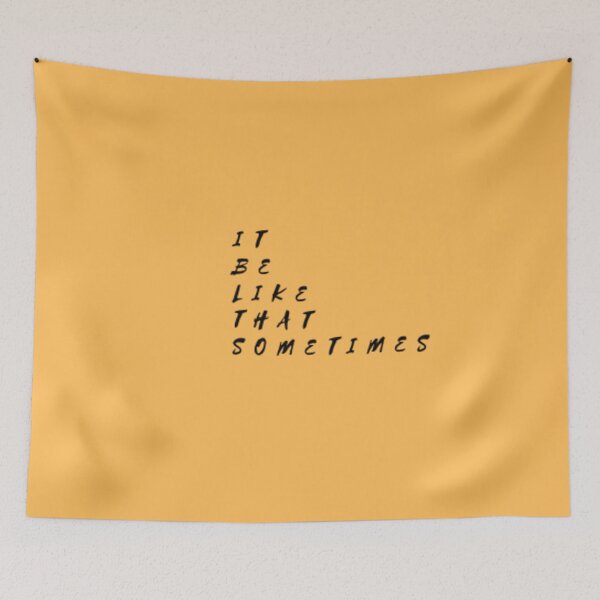 Item preview, IT BE LIKE THAT SOMETIMES_25 designed and sold by Rachel Chuan.