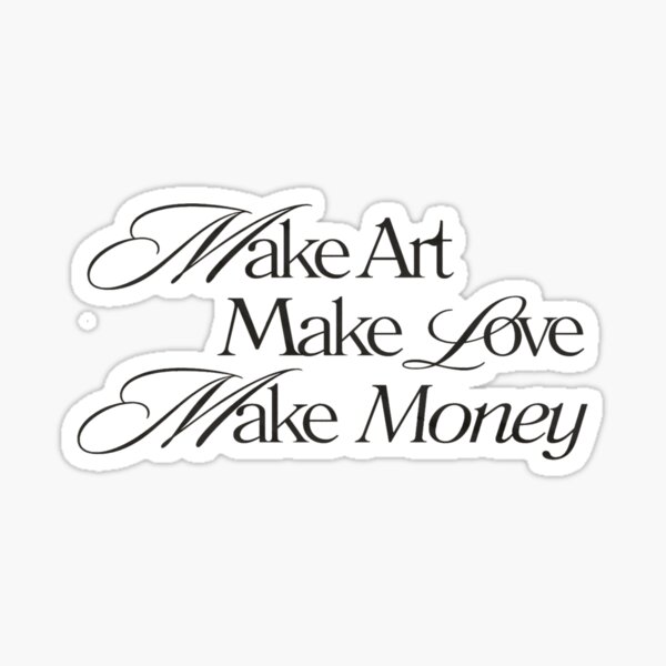 Item preview, Make Art, Make Love, Make Money designed and sold by Beauty  Art Printable.