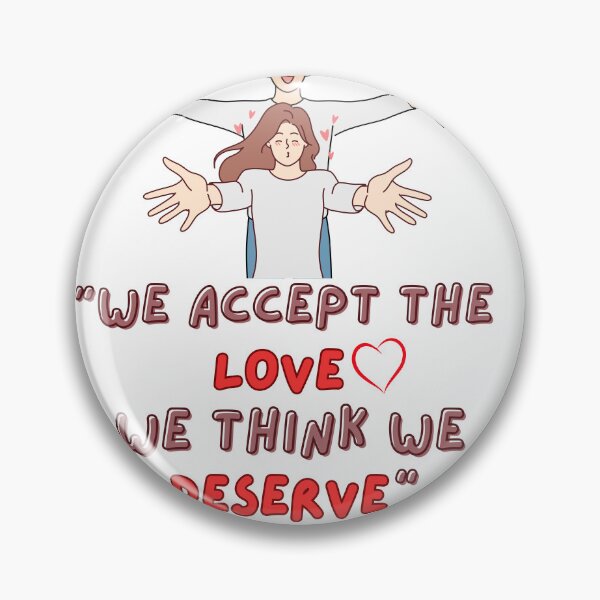 Item preview, We Accept The Love We Think We Deserve designed and sold by ishitastore08.
