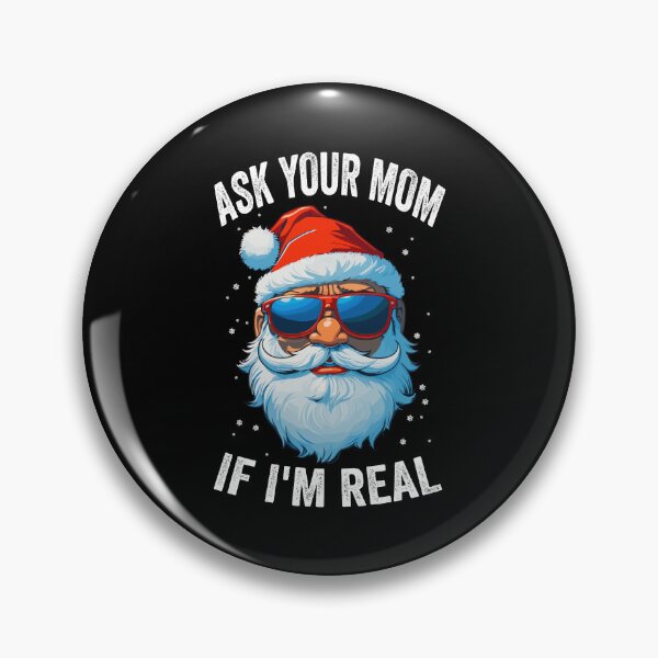 Item preview, Ask Your Mom If  I'm Real Santa Claus With Sunglasses designed and sold by Peculiarts.