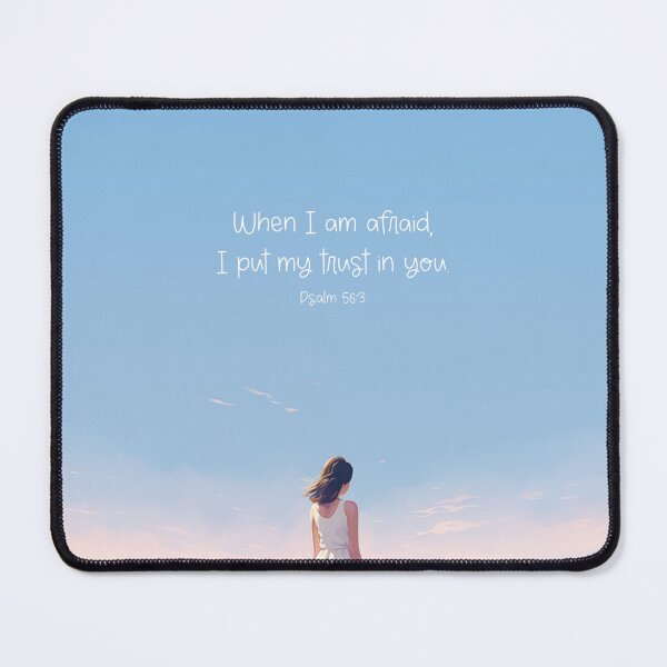 Item preview, When I am afraid, I put my trust in you. Psalm 56:3 designed and sold by BestLifeHues.