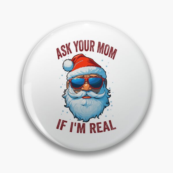 Item preview, Ask Your Mom If  I'm Real Santa Claus With Sunglasses designed and sold by Peculiarts.