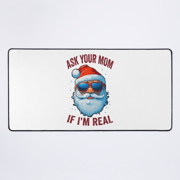 Item preview, Ask Your Mom If  I'm Real Santa Claus With Sunglasses designed and sold by Peculiarts.