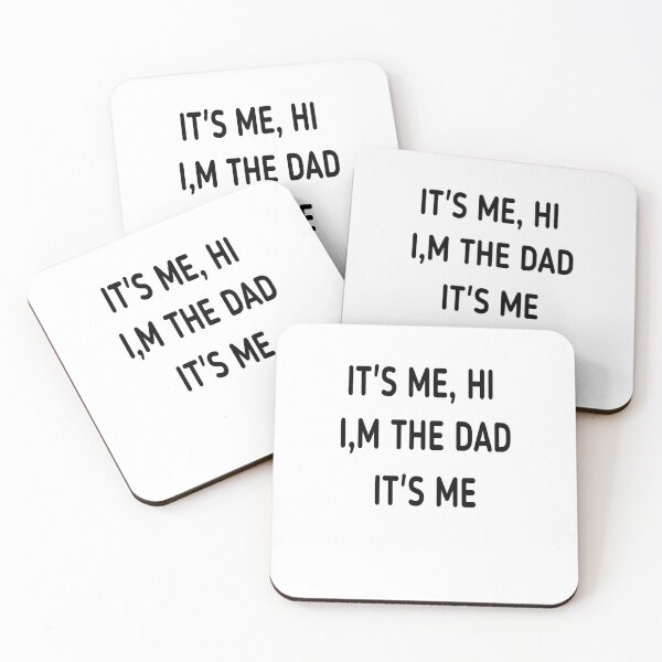 Item preview, it's me,hi I'm dad it's me  designed and sold by MKshoper.
