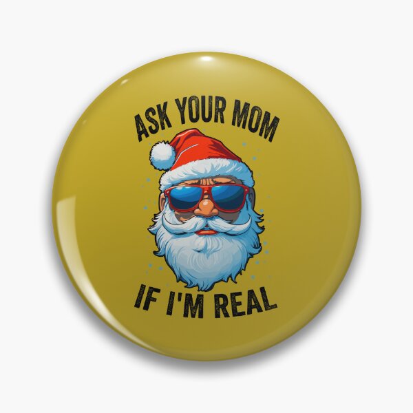 Item preview, Ask Your Mom If  I'm Real Santa Claus With Sunglasses designed and sold by Peculiarts.