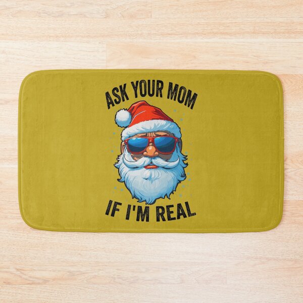 Item preview, Ask Your Mom If  I'm Real Santa Claus With Sunglasses designed and sold by Peculiarts.