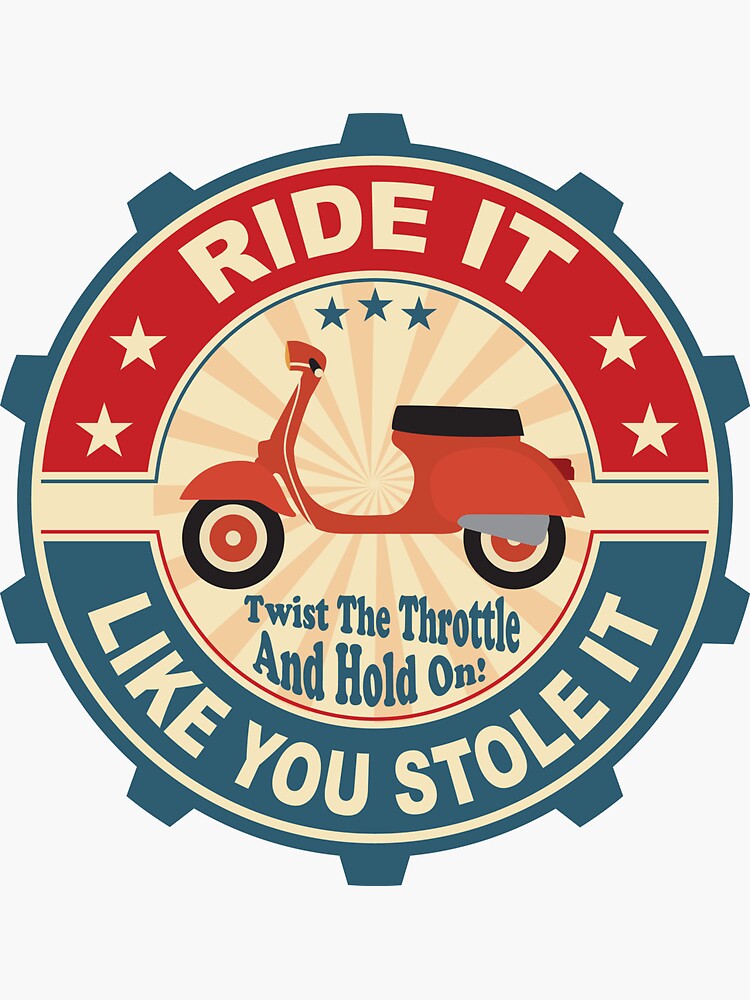 It Like Stole It Scooter" Sticker for Sale by scooterbaby | Redbubble