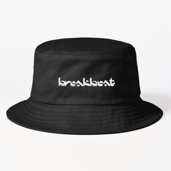 Breakbeats buckethat