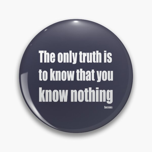 Item preview, The Only Truth To Know Is That You Know Nothing designed and sold by taiche.