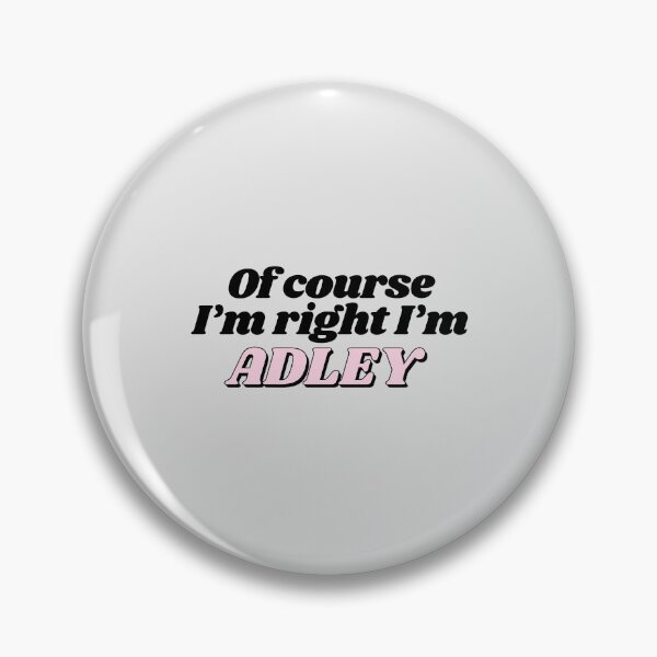 Item preview, Of Course I'm Right I'm Adley Funny Personalized designed and sold by kindxinn.