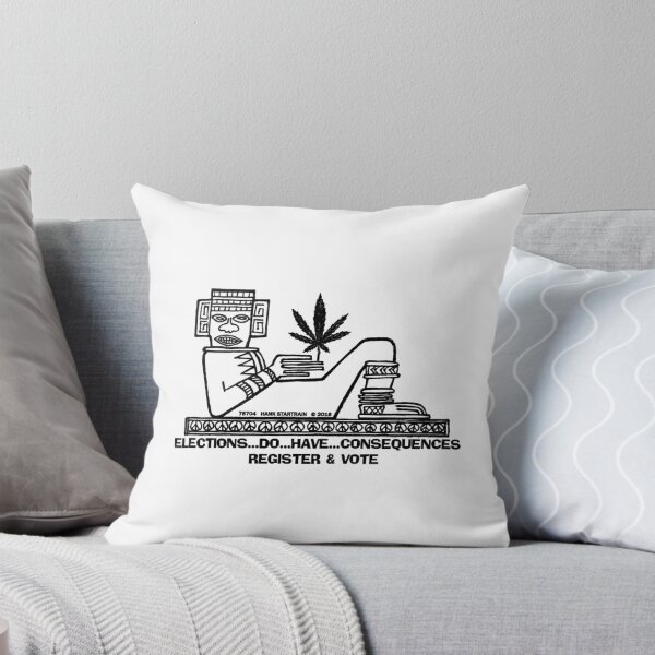 Item preview, CHACMOOL ~ ELECTIONS ~ CONSEQUENCES ~ POT LEAF ~ (V-8-14) designed and sold by RodeoMalibu.