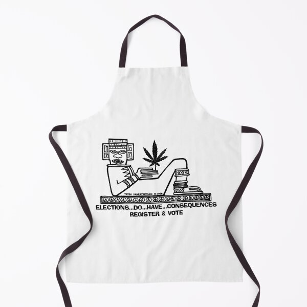 Item preview, CHACMOOL ~ ELECTIONS ~ CONSEQUENCES ~ POT LEAF ~ (V-8-14) designed and sold by RodeoMalibu.