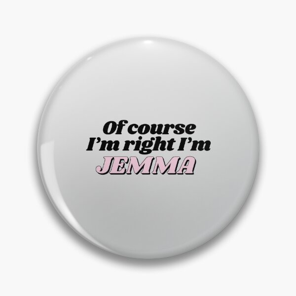 Item preview, Of Course I'm Right I'm Jemma Funny Personalized designed and sold by kindxinn.