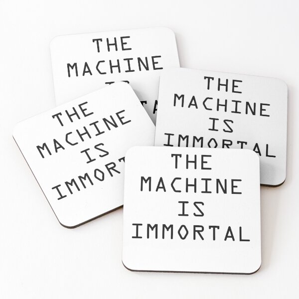 Item preview, The Machine is Immortal designed and sold by Fire TheMann.