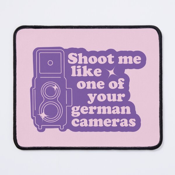 Item preview, Shoot me like one of your german cameras designed and sold by miguelangelus.