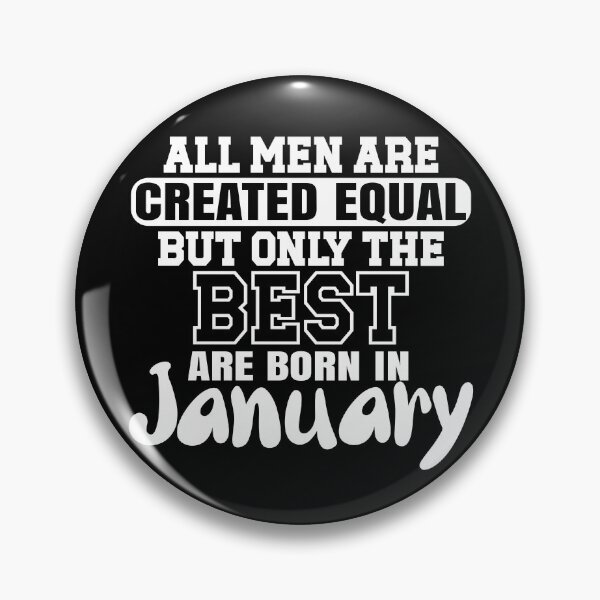 Item preview, All men are created equal but only the best are born in January designed and sold by giftfromheart.