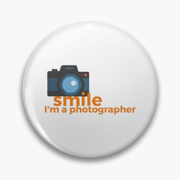 Item preview, i'm a photographer, smile, camera designed and sold by kreafox.
