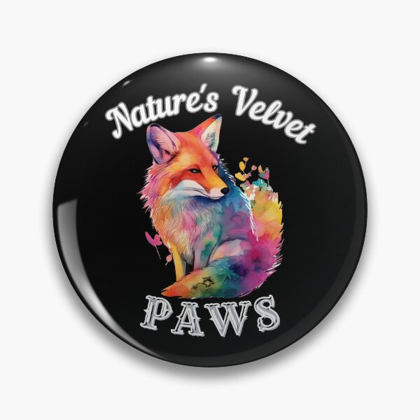 Item preview, Nature's Velvet Paws. fox quote designed and sold by FoxVibes.