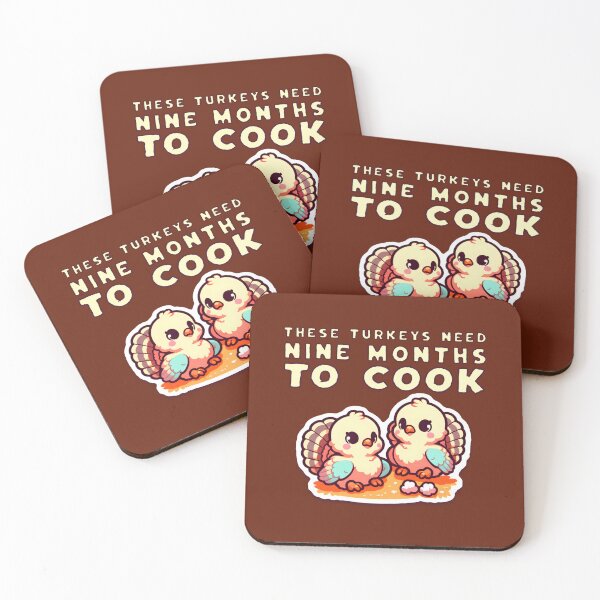 Item preview, "These turkeys need 9 months to cook" designed and sold by shirtsmugslife.