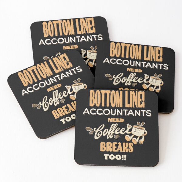 Item preview, Bottom Line! Accountants Need Coffee Breaks Too designed and sold by WenegeeDesigns.