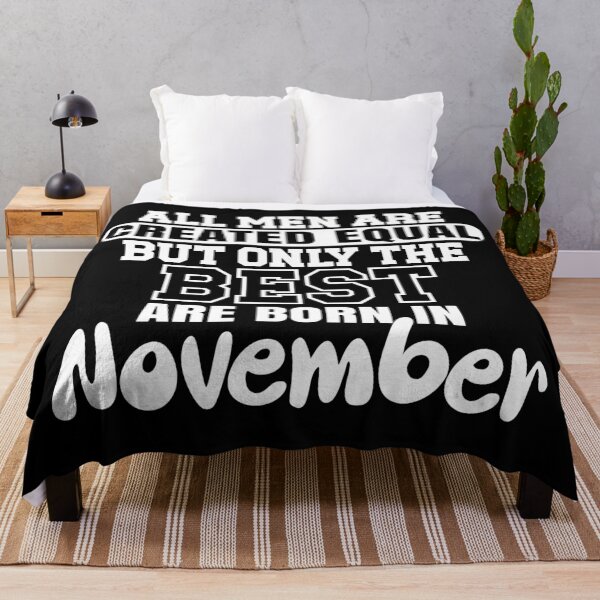 Item preview, All men are created equal but only the best are born in November designed and sold by giftfromheart.