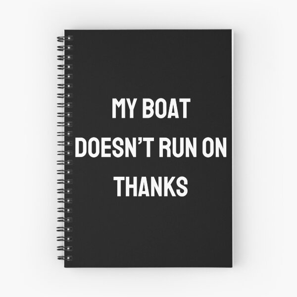 Item preview, My Boat Doesn't Run on Thanks designed and sold by Lawro007.