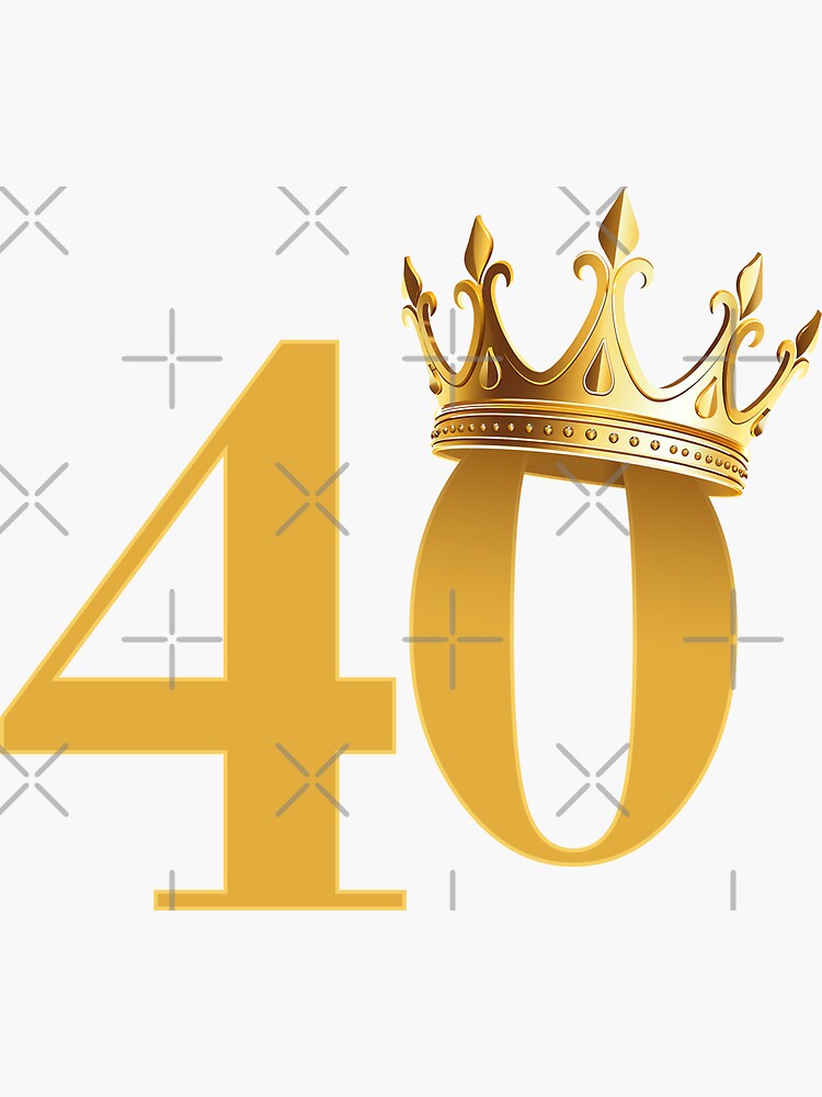 40th Birthday and a crown | Sticker