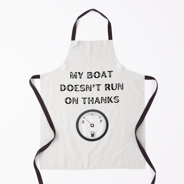 Item preview, My Boat Doesn't Run on Thanks designed and sold by Lawro007.