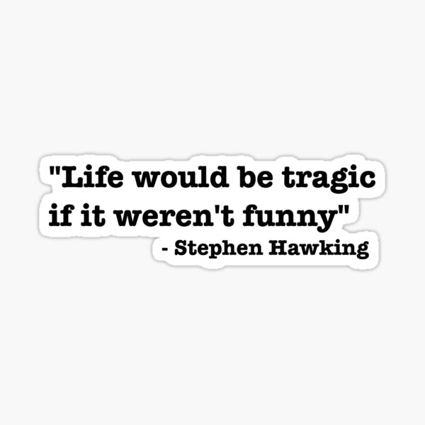 Stephen Hawking quote Sticker