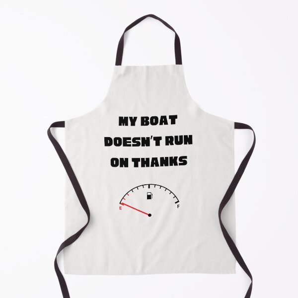 Item preview, My Boat Doesn't Run on Thanks designed and sold by Lawro007.